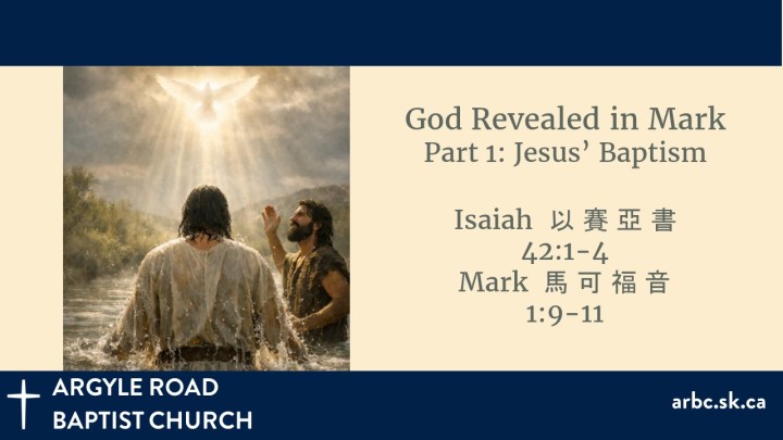 A graphic depicting the baptism of Jesus, featuring two figures in a river, with light symbolizing divine presence above them. Text includes 'God Revealed in Mark Part 1: Jesus’ Baptism' and scripture references from Isaiah and Mark.